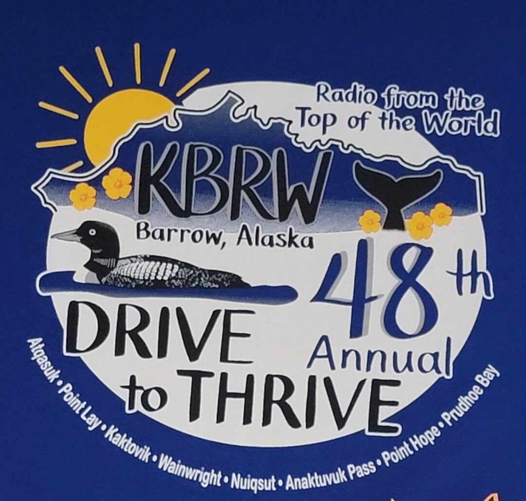 48th Anniversary Drive to Thrive T-Shirt | KBRW - AM/FM Silakkuagvik ...